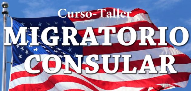 CURSO TALLER MIGRATORIO CONSULAR ESTE PRÓXIMO 21 DE MAYO